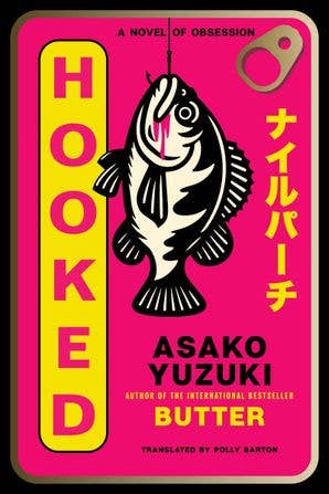 HarperCollins - Hooked: Asako Yuzuki