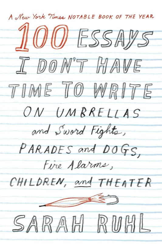 100 Essays I Don't Have Time To Write: On Various Topics