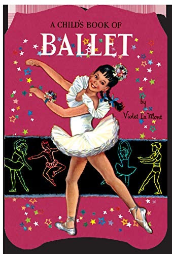 A Childâs Book of Ballet