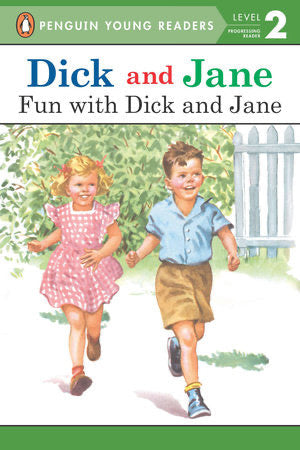 Dick And Jane: Fun With Dick And Jane - Penguin Young Readers Level 2